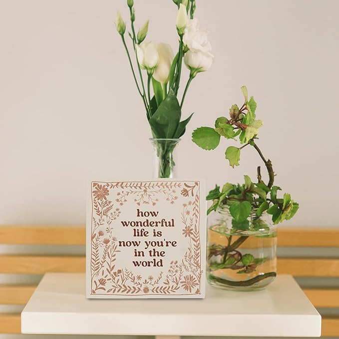How Wonderful Life Is Now You're In The World Wooden Box Sign 5x5 Inch,Boho Floral Sign For Nursery Kids Boy Girl Newborn Teen Bedroom Home Shelf Table Decor