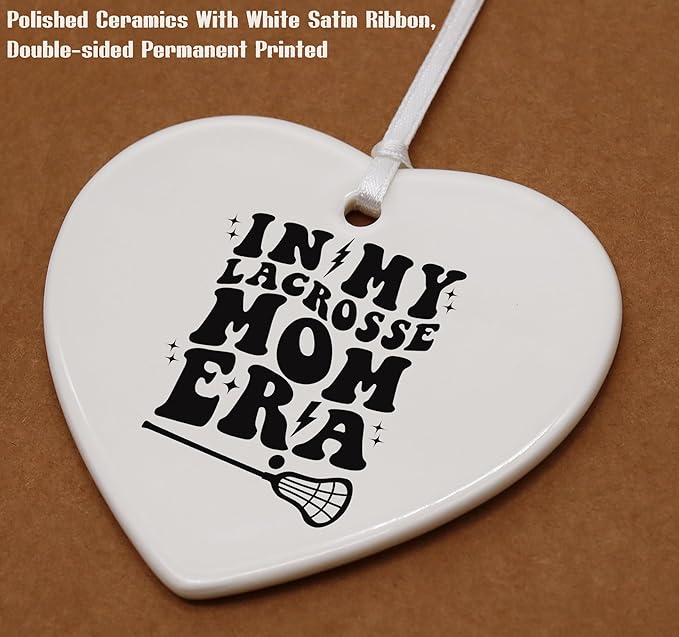 Heart Shaped Christmas Ornament-Lacrosse Mom Gift-Game Day Present for Mother Mama-Coach Appreciation Keepsake-Birthday or Mother's Day Ceramic Ornament-Home Decor in My Lacrosse Mom Era