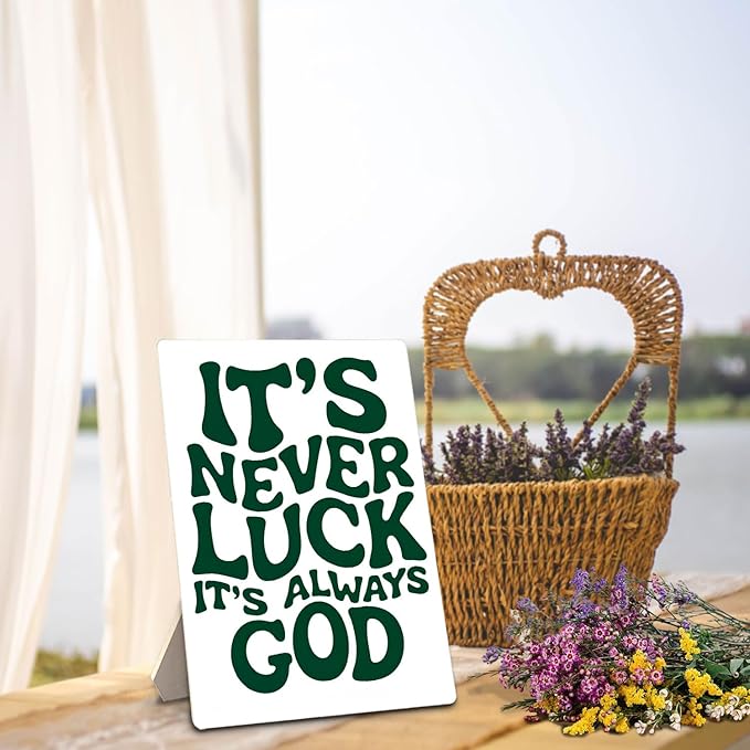 Inspirational Christian Sign, It's Never Luck It's Always God Bible Verse Wooden Stand Sign 5x7 Inch, Green Religious Decorations for Home Office Church Prayer Room Desk Table Decor