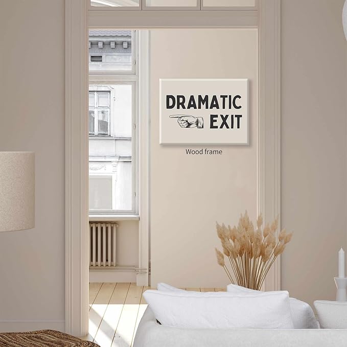 Black and White Dramatic Exit Wall Art Funny Quote Poster 08x10 inch Framed Trendy FunMinimalist Typography Canvas Prints For Home Office and Hallway Wall Decor