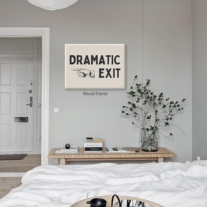 Black and White Dramatic Exit Wall Art Funny Quote Poster 08x10 inch Framed Trendy FunMinimalist Typography Canvas Prints For Home Office and Hallway Wall Decor