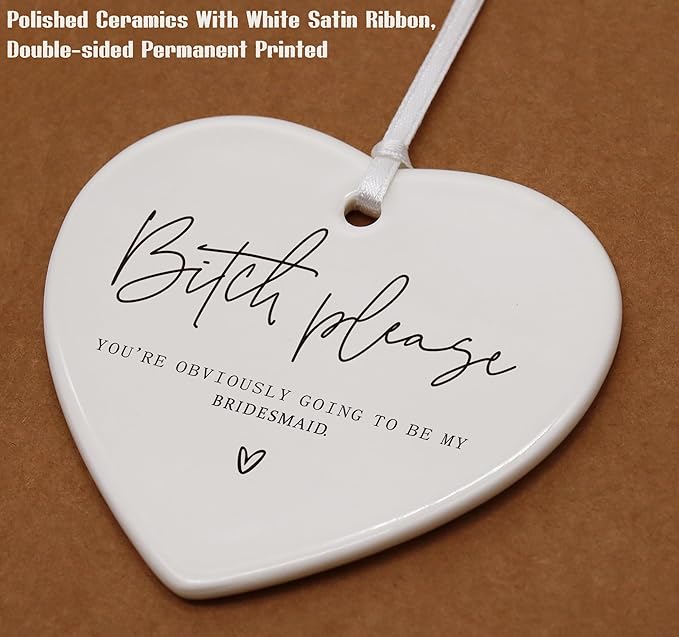 Heart Shaped Christmas Ornament-Bridesmaid Proposal Gift from Bride-Bridal Shower or Bachelorette Party Present for Maid of Honor Bridesmaid-Besties Friendship Keepsake-Ceramic Ornament