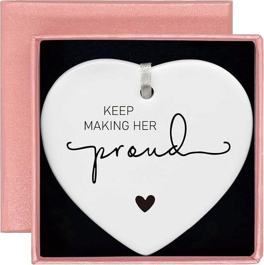 Heart Shaped Christmas Ornament-Keep Making Her Proud-Bereavement Sympathy Gift for Loss of Mom Grandma Memorial Remembrance Keepsake Anniversary of Passing Thinking of You Ceramic Ornament