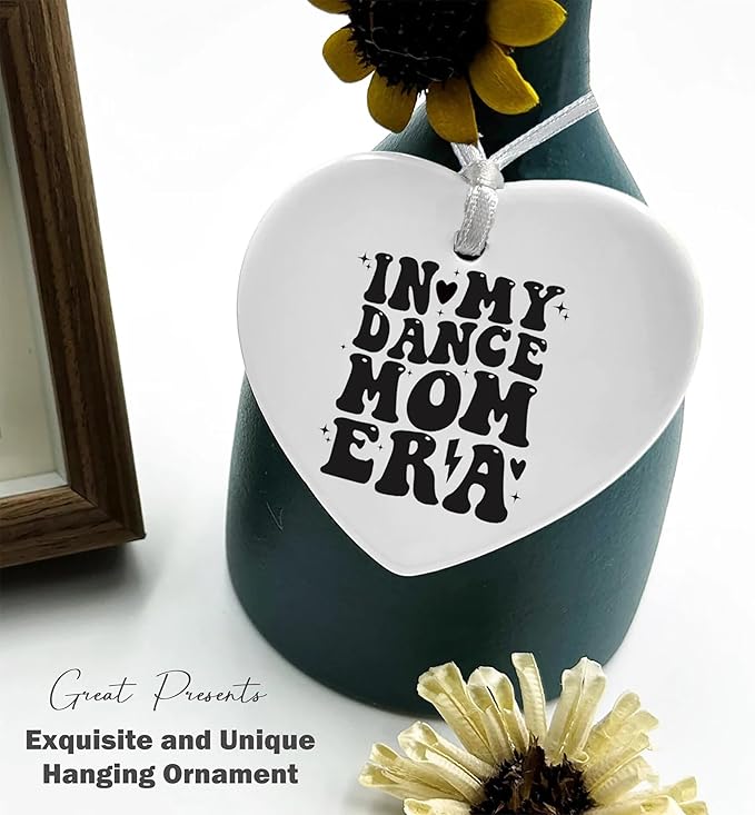 Heart Shaped Ornament-Dancer Mom Gift for Women-Dance Teacher Mother Coach Appreciation Keepsake-Birthday Christmas New Year Present-Ceramic Ornament Home Decor in My Dance Mom Era
