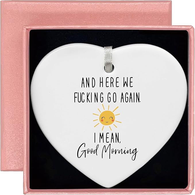 Ceramic Heart Shaped Ornament-Funny Sarcastic Gag Gift for Her Women Friends Mom-Birthday Christmas New Year Holiday Present Keepsake-Here We Go Again Humor Theme with Elegant Gift Box