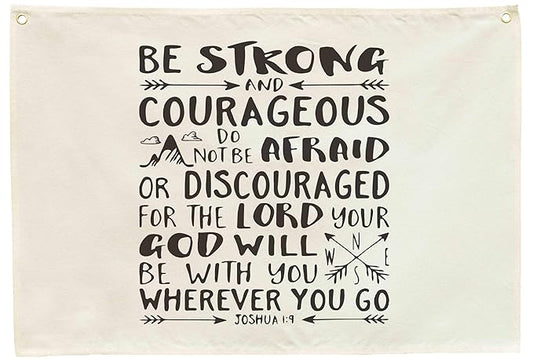 Nursery Wall Decor-Rectangular Banner Flag Wall Decorations for Baby Boy Girl Kids,Bedroom Playroom Reading Room Decor-Birthday Baby,Shower Christmas Gift-Be Strong and Courageous,Do Not Be Afraid