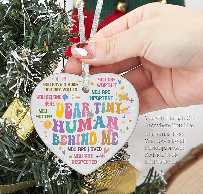 Heart Shaped Christmas Ornament-Dear Tiny Human Behind Me Funny Quote Decor-Gift for Kids Baby Positive Motivational Encouragement Present Ceramic Keepsake Ornament