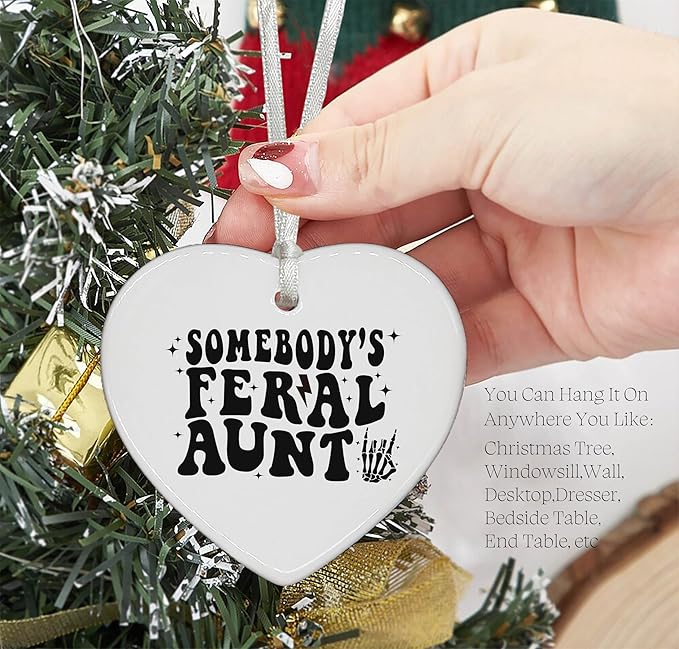 Heart Shaped Christmas Ornament-Somebody’s Feral Auntie Gift-Best Aunt Ever Present from Niece Nephew-Birthday New Aunt Announcement Promoted to Auntie Funny Appreciation Ceramic Keepsake Decor