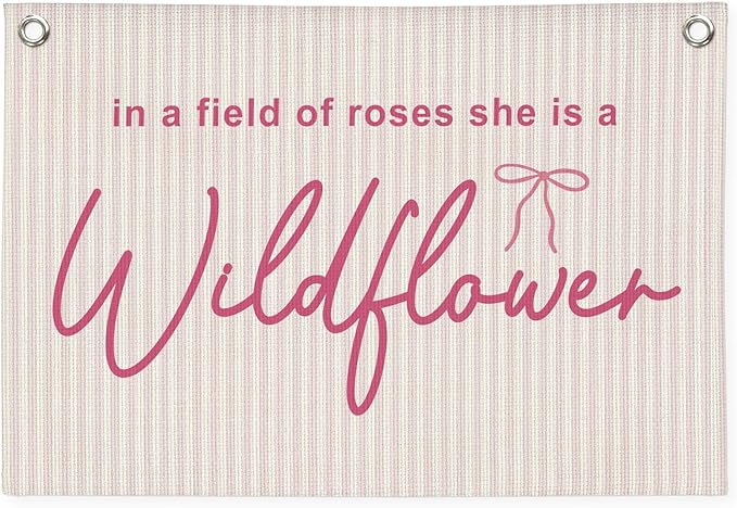 Wildflower Nursery Decor, Girls Room Decor, In a Field Full of Roses She Is a Wildflower Pink Bows Coquette Linen Canvas Banner,for Little Girl 30x20 Inch
