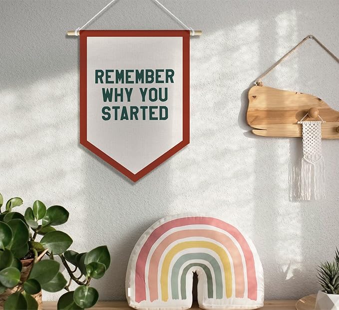 Motivational Nursery Kids Room Decor Nursery Classroom Kids Boy Girl Bedroom Playroom Decor Wall Art, Remember Why You Started Banner Canvas, 15x11in