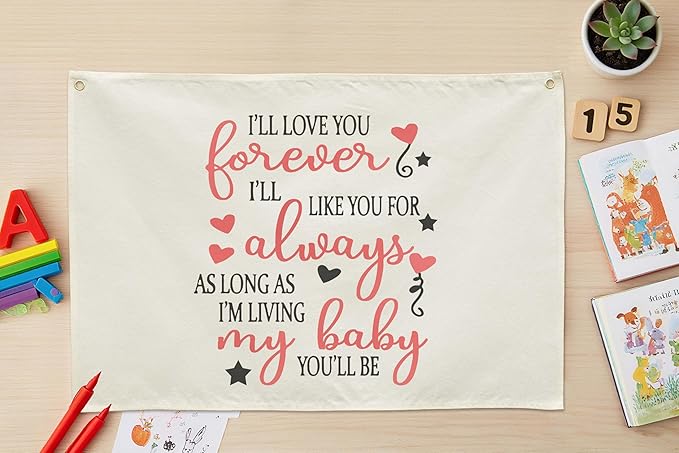 I’ll Love You Forever Kids Nursery Canvas Banner Wall Decor-Baby Room Bedroom Kindergarten Reading Room Playroom Wall Decorations-Baby,Shower Baptism Gift-Rectangular Banner Flag