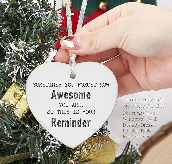 Inspirational Affirmations Ceramic Heart Shaped Christmas Ornament-Motivational Encouragement Gift for Women Men-Sometimes You Forget How Awesome You are-Keepsake Home Office Decor