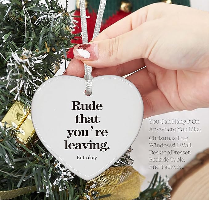 Heart Shaped Christmas Ornament-Funny Colleague Farewell Retirement Gift for Coworker Boss Leader Rude That You’re Leaving Keepsake with Gift Box