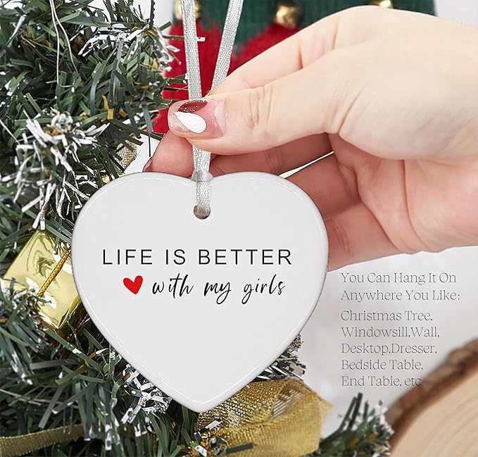 Heart Shaped Christmas Ornament-Life is Better with My Girls-Mom Life Gift for Mother Mommy Appreciation Thank You Birthday Thanksgiving Keepsake Decor