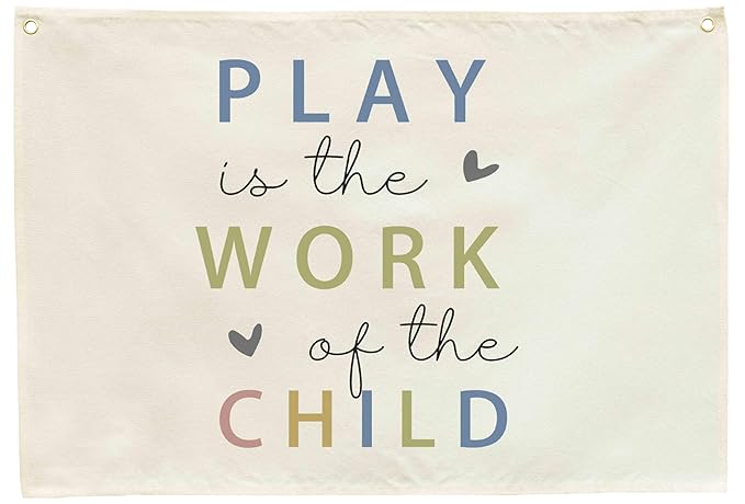 Play Is the Work of the Child-Playroom Rectangular Canvas Banner Flag Poster Wall Decor for Baby Boy Girl Kids,Playroom Nursery Home Bedroom Reading Room Decor-Birthday Baby,Shower Christmas Gift