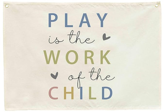 Play Is the Work of the Child-Playroom Rectangular Canvas Banner Flag Poster Wall Decor for Baby Boy Girl Kids,Playroom Nursery Home Bedroom Reading Room Decor-Birthday Baby,Shower Christmas Gift
