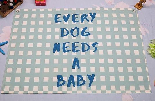 Boho Rectangular Banner Flag Wall Art Decor Gift for Baby Boy Kid,Nursery Boy Room Playroom Reading Room Front Decor-Every Dog Needs A Baby-Baby Present Shower,Birthday Christmas Gift