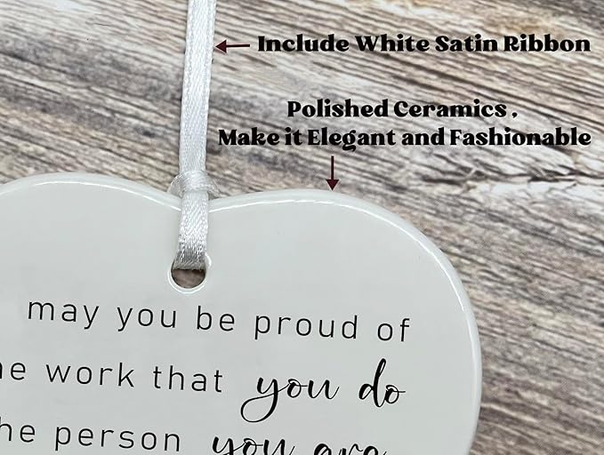 Heart Shaped Christmas Ornament-Colleague Coworker Boss Leader Teacher Gift-Promotion Retirement Farewell Leaving Appreciation Present-Ceramic Keepsake Decor-May You Be Proud of The Work You Do