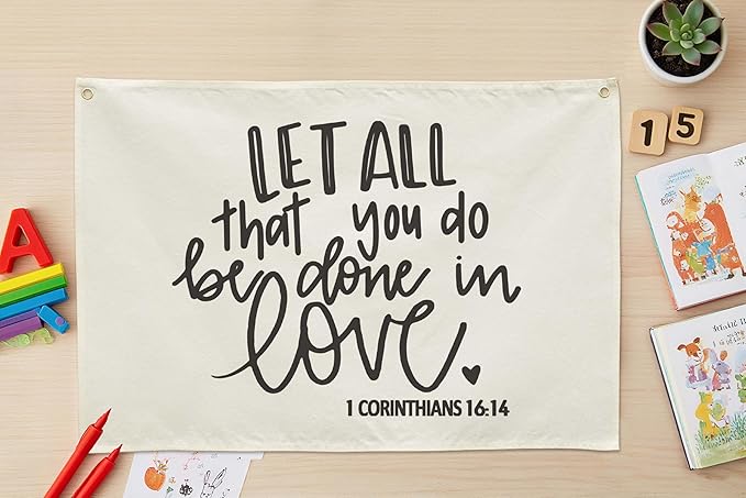 Nursery Wall Decor-Rectangular Canvas Banner Flag Wall Decor for Baby Boy Girl,Above Crib Bedroom Playroom Reading Room Decor-Birthday Baby,Shower Christmas Gift-Let All That You Do Be Done in Love
