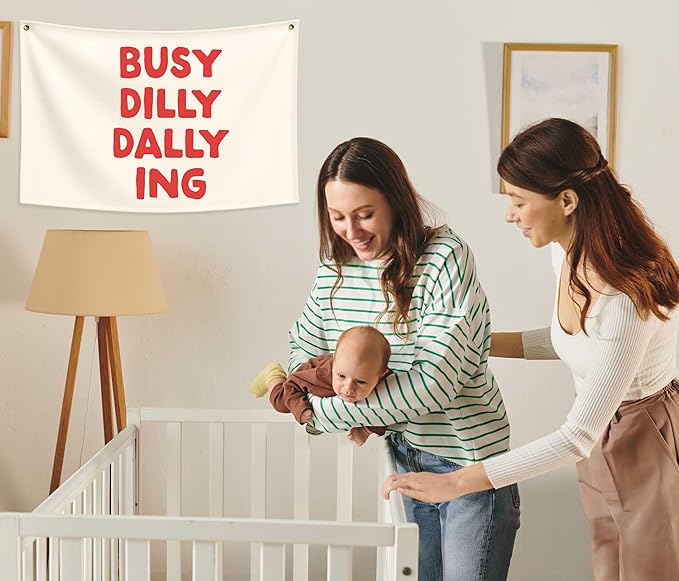 Busy Dilly Dallying Rectangular Banner Flag Wall Sign Decor Gift for Baby Boy Girl Kids Men Women,Home Nursery Baby Room Bedroom Living Room Office Kitchen Decor-Birthday Christmas Gift