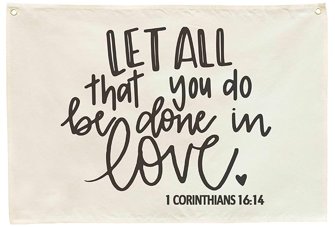 Nursery Wall Decor-Rectangular Canvas Banner Flag Wall Decor for Baby Boy Girl,Above Crib Bedroom Playroom Reading Room Decor-Birthday Baby,Shower Christmas Gift-Let All That You Do Be Done in Love