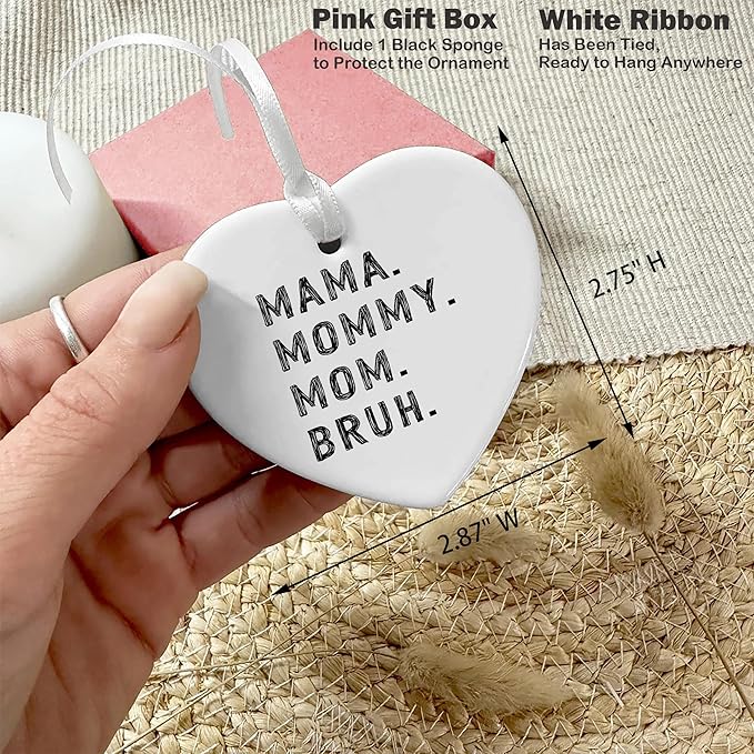 Heart Shaped Christmas Ornament-Funny Gift for Mom from Daughter Son-Birthday Thanksgiving or New Year Present for Mama Mommy Best Friend Bruh-Ceramic Ornament Keepsake Home Decor