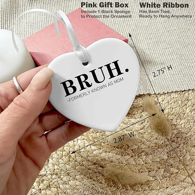 Heart Shaped Christmas Ornament-Funny Mom Gift-Birthday or Mother's Day Present from Daughter Son-Thanksgiving or New Year Keepsake-Formerly Known As Mom Bruh-Ceramic Ornament Decor