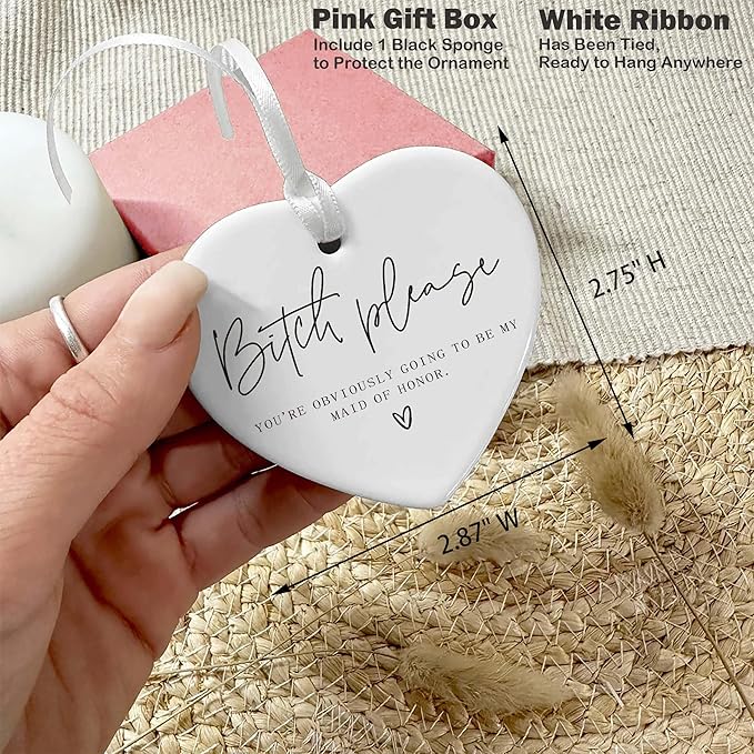 Heart Shaped Christmas Ornament-Maid of Honor Proposal Gift from Bride-Funny Wedding Bridal Shower Bachelorette Party Gift for Bestie Friend Women-Please You're Obviously Going to Be My Maid of Honor